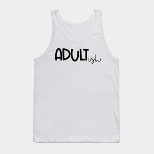 ADULTish Tank Top